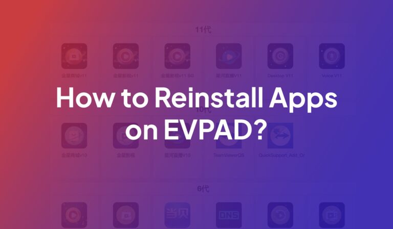 Home - EVPAD TV BOX OFFICIAL STORE How to Reinstall Apps on EVPAD screen guide