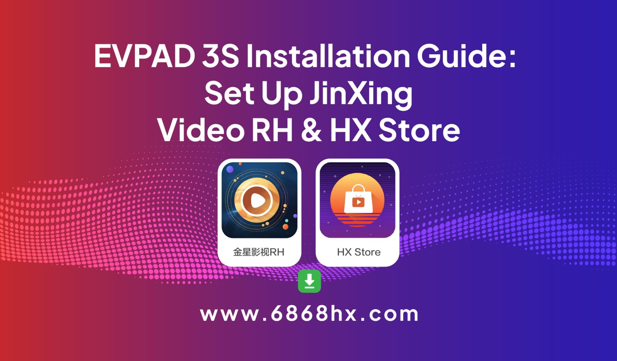 EVPAD 3S Installation guide for JinXing and HX Store