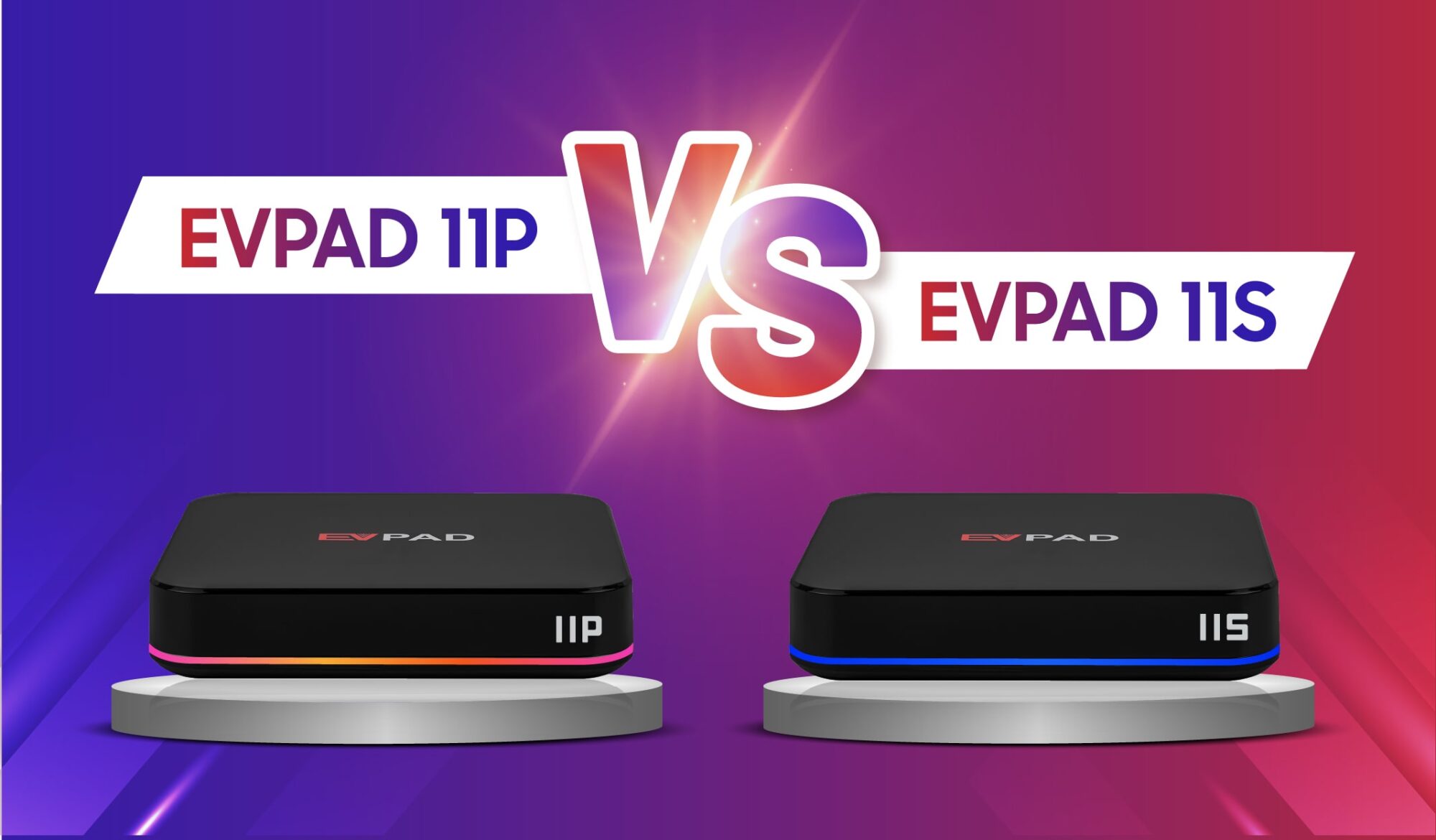 Comparison between EVPAD 11P and EVPAD 11S
