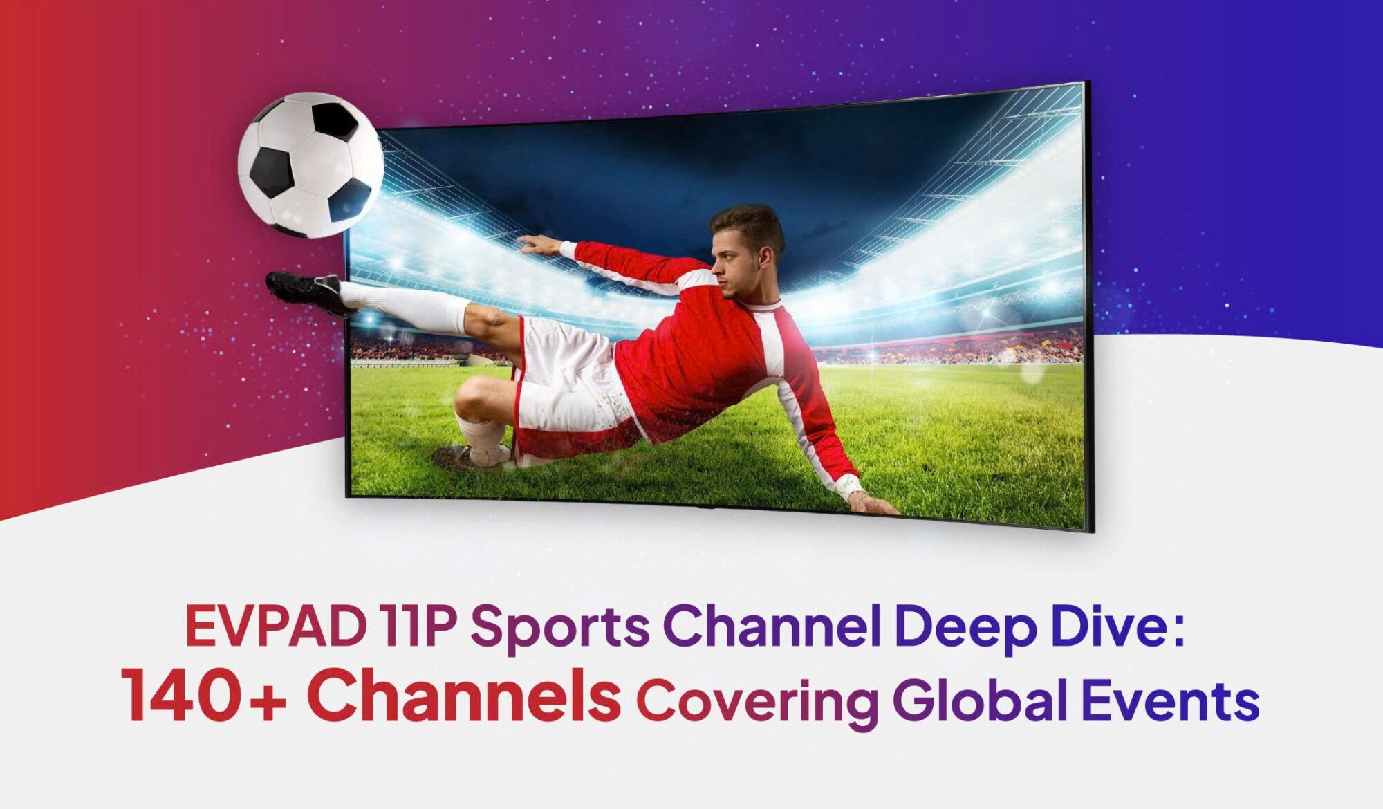EVPAD 11P sports channels live streaming